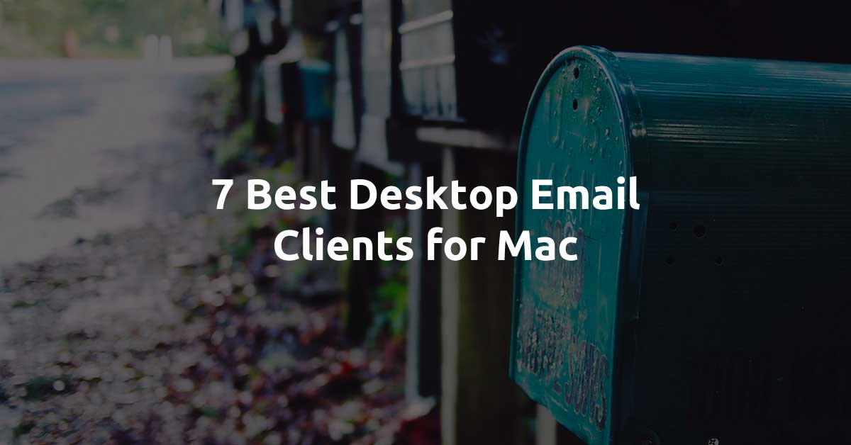 Best Desktop Email Clients Mac